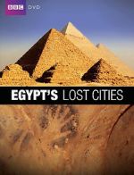 Watch Egypt\'s Lost Cities Myflixer