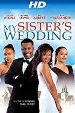 Watch My Sister\'s Wedding Myflixer