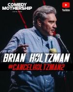 Watch Brian Holtzman at the Comedy Mothership #Cancelholtzman2 (TV Special 2024) Myflixer