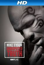 Watch Mike Tyson: Undisputed Truth Myflixer