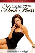 Watch Call Me: The Rise and Fall of Heidi Fleiss Myflixer