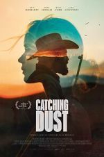 Watch Catching Dust Myflixer