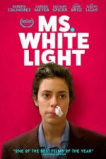 Watch Ms. White Light Myflixer