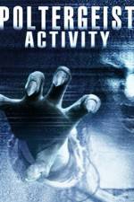 Watch Poltergeist Activity Myflixer