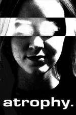 Watch Atrophy Myflixer