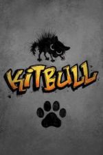 Watch Kitbull Myflixer
