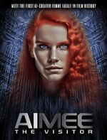 Watch AIMEE: The Visitor Myflixer