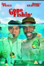 Watch Gone Fishin' Myflixer