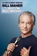 Watch Bill Maher But I'm Not Wrong Myflixer