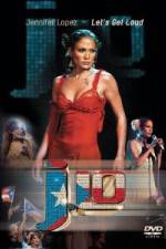 Watch Jennifer Lopez - Let's Get Loud Myflixer