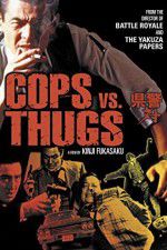 Watch Cops vs Thugs Myflixer