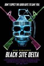 Watch Black Site Delta Myflixer