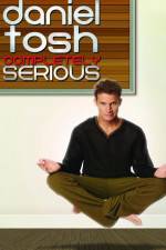 Watch Daniel Tosh: Completely Serious Myflixer