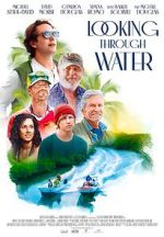 Watch Looking Through Water Myflixer