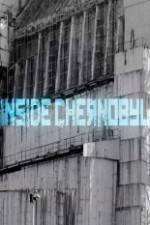 Watch Inside Chernobyl Myflixer