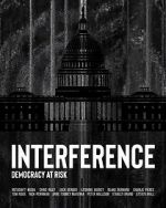 Watch Interference: Democracy at Risk Myflixer