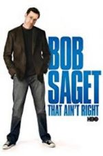Watch Bob Saget: That Ain\'t Right Myflixer