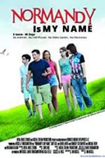 Watch Normandy Is My Name Myflixer