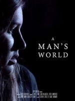 Watch A Man\'s World (Short 2017) Myflixer