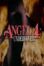 Watch Angel 4: Undercover Myflixer