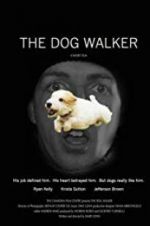 Watch The Dog Walker Myflixer