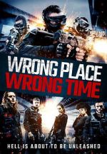Watch Wrong Place, Wrong Time Myflixer