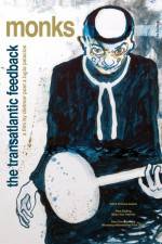 Watch Monks - The Transatlantic Feedback Myflixer