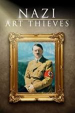 Watch Nazi Art Thieves Myflixer