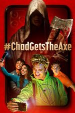 Watch #ChadGetstheAxe Myflixer