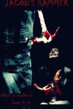 Watch Jacob's Hammer Myflixer