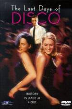 Watch The Last Days of Disco Myflixer
