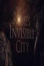 Watch Romes Invisible City Myflixer