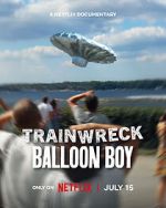 Watch Trainwreck: Balloon Boy Myflixer