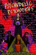 Watch Psychedelic Psychopaths Myflixer