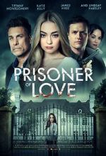 Watch Prisoner of Love Myflixer