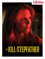 Watch To Kill a Stepfather Myflixer