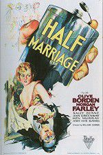 Watch Half Marriage Myflixer