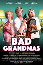 Watch Bad Grandmas Myflixer
