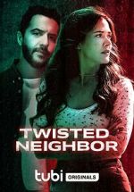Watch Twisted Neighbor Myflixer
