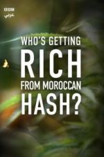 Watch Who\'s Getting Rich from Moroccan Hash? Myflixer