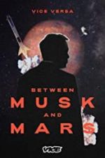 Watch Between Musk and Mars Myflixer