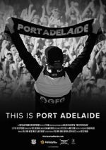 Watch This is Port Adelaide Myflixer