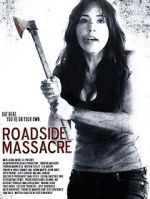 Watch Roadside Massacre Myflixer