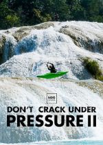 Watch Don\'t Crack Under Pressure II Myflixer