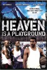 Watch Heaven Is a Playground Myflixer