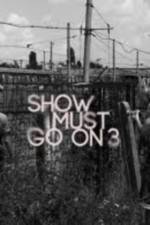 Watch Show Must Go On 3 Myflixer
