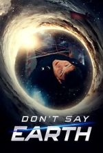 Watch Don't Say Earth Myflixer