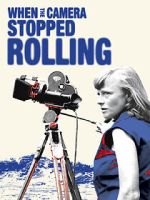 Watch When the Camera Stopped Rolling Myflixer