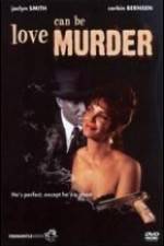 Watch Love Can Be Murder Myflixer