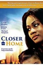 Watch Closer to Home Myflixer